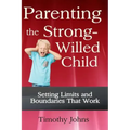 Parenting the Strong-Willed Child