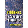 Pioneers in Canadian Criminology