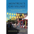 Montreal's Gay Village: The Story of a Unique Urban Neighborhood Through the Sociological Lens