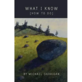 What I Know [How to Do]