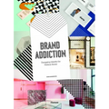 Brand Addiction: Designing Identity for Fashion Stores.