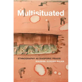 Multisituated: Ethnography as Diasporic Praxis