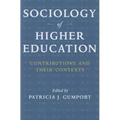Sociology of Higher Education: Contributions and Their Contexts