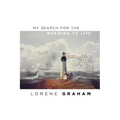 My Search For the Meaning To Life