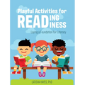 Playful Activities for Reading Readiness: Laying a Foundation for Literacy