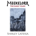 Meekelorr: The Early Years Volume 5