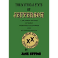 The Mythical State of Jefferson: A Pictorial History of Early Northern California and Southern Oregon