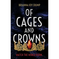 Of Cages and Crowns