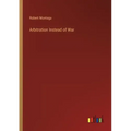 Arbitration Instead of War