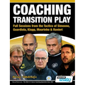 Coaching Transition Play - Full Sessions from the Tactics of Simeone, Guardiola, Klopp, Mourinho & Ranieri