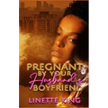 Pregnant by your husband's boyfriend