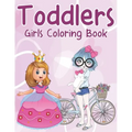 Toddlers Girls Coloring Book: More Then 45 Coloring Pages Perfect For Toddlers