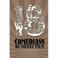 Eighteen Comedians of Silent Film