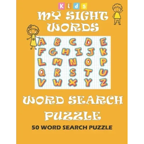 My Sight Words Word Search Puzzle kids: 50 Easy Word Search Puzzle Book Words for Kids Learning to Read