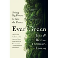 Ever Green: Saving Big Forests to Save the Planet