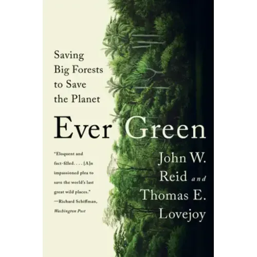 Ever Green: Saving Big Forests to Save the Planet