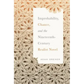 Improbability, Chance, and the Nineteenth-Century Realist Novel