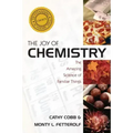 The Joy of Chemistry: The Amazing Science of Familiar Things