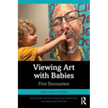 Viewing Art with Babies: First Encounters