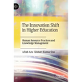 The Innovation Shift in Higher Education: Human Resource Practices and Knowledge Management