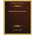Spiritual Reconstruction