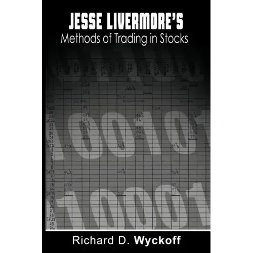 Jesse Livermore's Methods of Trading in Stocks