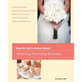 How to Start a Home-Based Wedding Planning Business