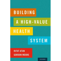 Building a High-Value Health System