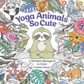 Yoga Animals So Cute: A Mindful Menagerie to Color