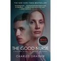 The Good Nurse: A True Story of Medicine, Madness, and Murder