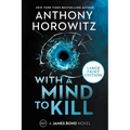 With a Mind to Kill: A James Bond Novel
