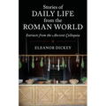 Stories of Daily Life from the Roman World