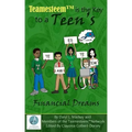 Teamesteem(TM)is the Key to a Teen's F i n a n c i a l D r e a ms