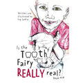 Is The Tooth Fairy Really Real? Book One