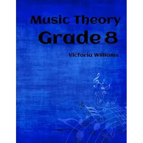 Grade Eight Music Theory: for ABRSM Candidates