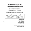 Introduction to Engineering Design: Book 9, 6th Edition: Engineering Skills and Hovercraft Missions