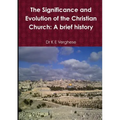 The Significance and Evolution of the Christian Church: A Brief History
