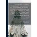 Pastoral Letter and Conciliary Discourse of the Most Rev. F.N. Blanchet, D.D., Archbishop of Oregon City. Also, Address to Pope Pius IX, of the Clergy