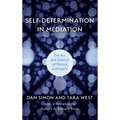 Self-Determination in Mediation: The Art and Science of Mirrors and Lights