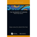 The Business of Mining: Mineral Project Valuation