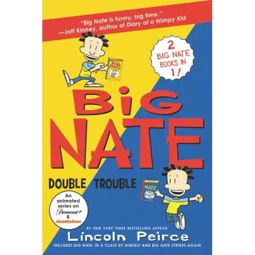 Big Nate: Double Trouble: In a Class by Himself and Strikes Again
