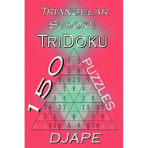 Triangular Sudoku: 150 TriDoku puzzles