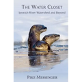 The Water Closet: Ipswich River Watershed and Beyond
