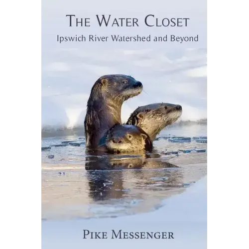 The Water Closet: Ipswich River Watershed and Beyond