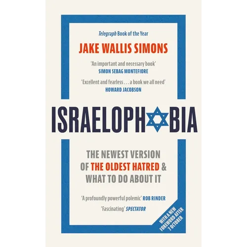 Israelophobia: The Newest Version of the Oldest Hatred and What to Do about It