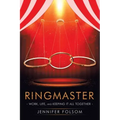 Ringmaster: Work, Life, and Keeping It All Together
