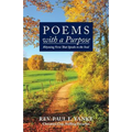 Poems with a Purpose: Rhyming Verse That Speaks to the Soul