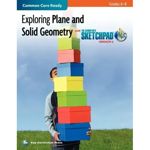 Exploring Plane and Solid Geometry in Grades 6-8 with the Geometer's Sketchpad