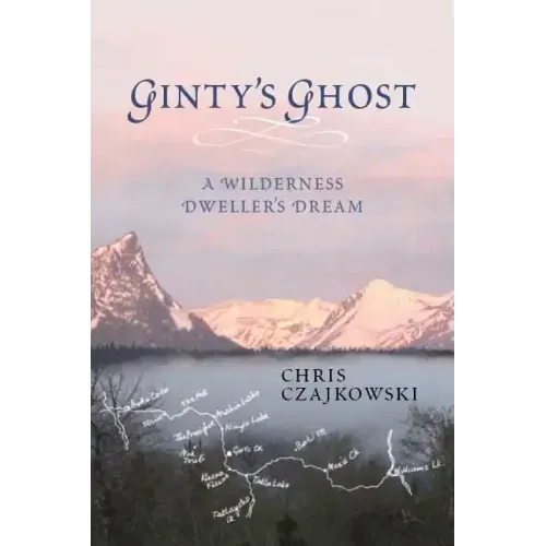 Ginty's Ghost: A Wilderness Dweller's Dream