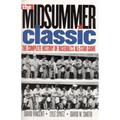 The Midsummer Classic: The Complete History of Baseball's All-Star Game